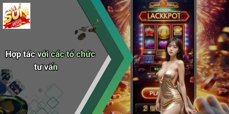 Hợp tác với các tổ chức tư vấn