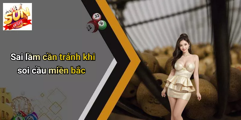 Sai lầm cần tránh khi soi cầu miền bắc